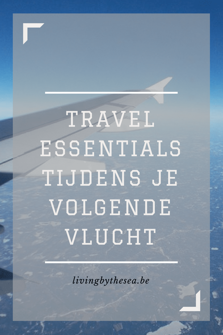 travel essentials voor je volgende vlucht